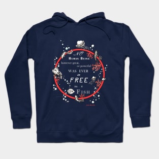 Inspirational quote from a Victorian philosopher on freedom and fish. Blue, red and white design. Hoodie